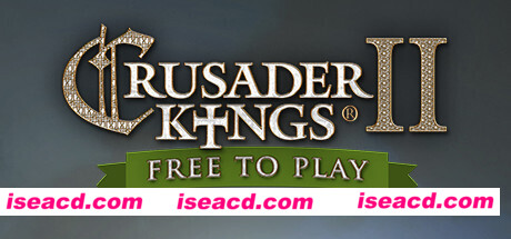 王国风云2/十字军之王2Crusader Kings II