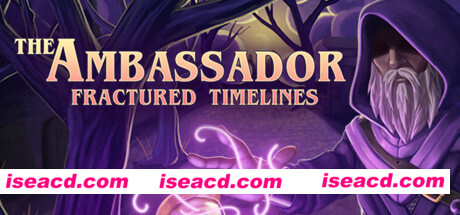 时间使者：破碎的时间线/The Ambassador: Fractured Timelines