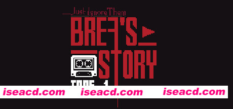 别理他们：布瑞娅的故事磁带1/Just Ignore Them: Breas Story Tape 1