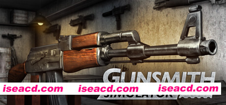 枪匠模拟器/Gunsmith Simulator