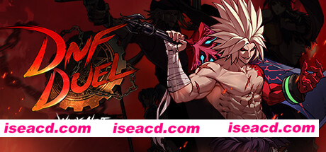地下城与勇士:决斗-DNF对决/DNF Duel(Build.8923932-中文语音)