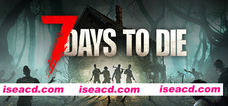 七日杀 7 Days to Die v21.B313.7z 最新中文学习版 单机游戏 游戏下载 解压即撸