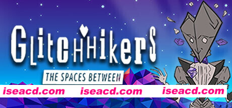 冥想空间:空间之间 Glitchhikers: The Spaces Between V1.0.6 最新中文学习版下载 解压即撸