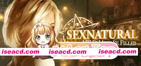 [3D]  [微云/FM]SEXNATURAL：熟女必须被填满/SEXNATURAL: MILFs Must Be Filled/官中+无码+动态 pc [14G]